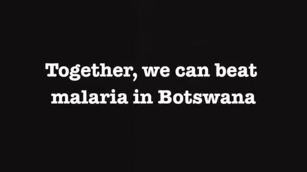 Together, We can Beat Malaria in Botswana