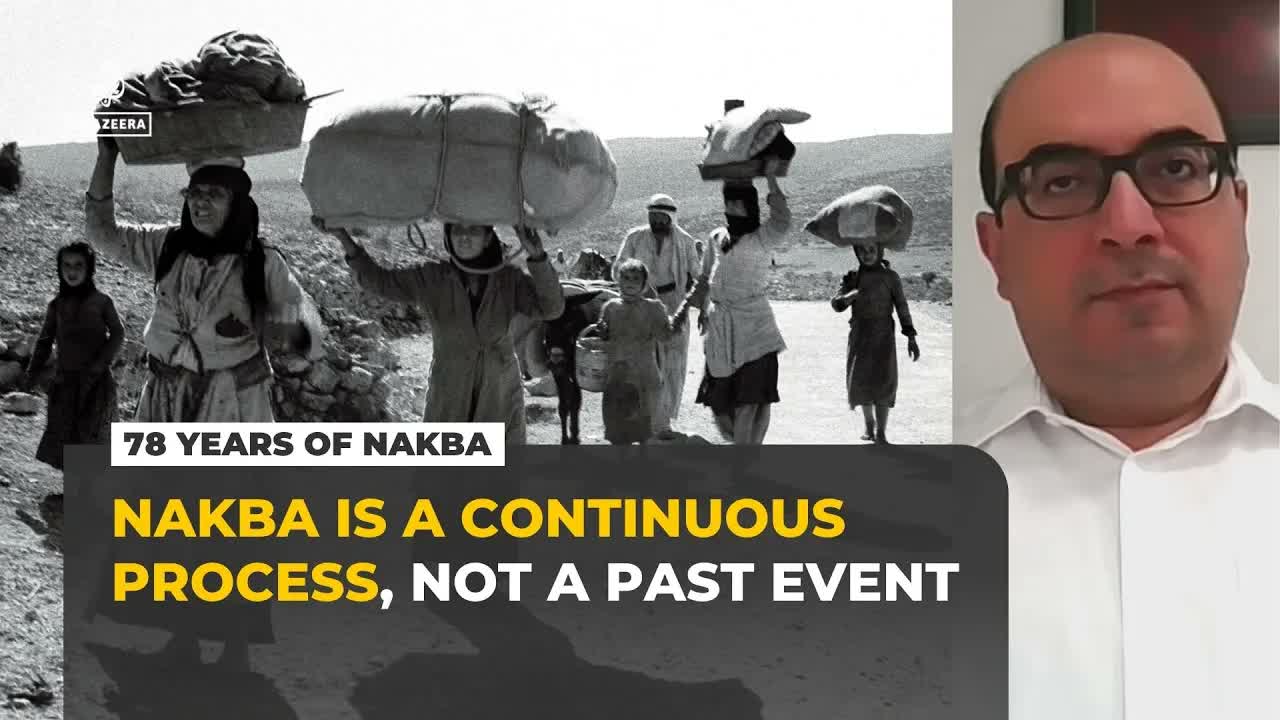 Nakba never ended for Palestinians, it is still happening today, historian says