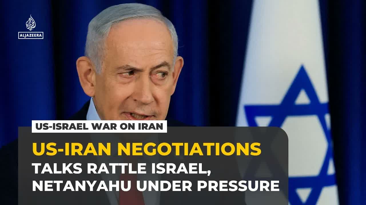 Israel uneasy over US-Iran talks as pressure grows on Netanyahu