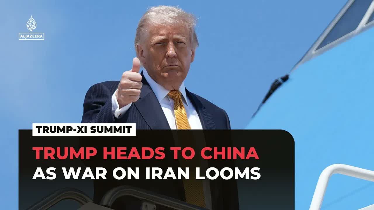 Trump heads to Beijing to meet Xi Jinping as US war on Iran looms large