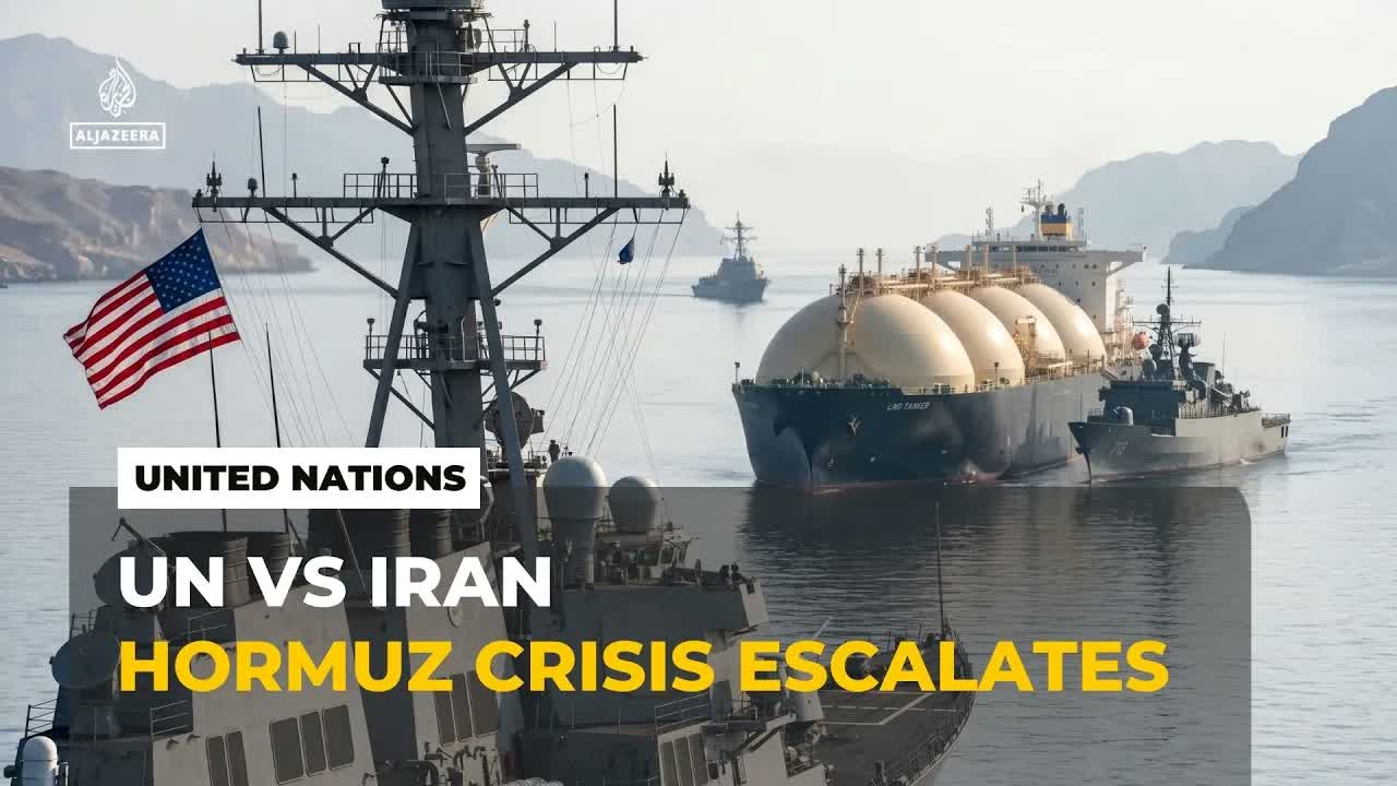 UN Pressure Mounts Over Strait of Hormuz Crisis
