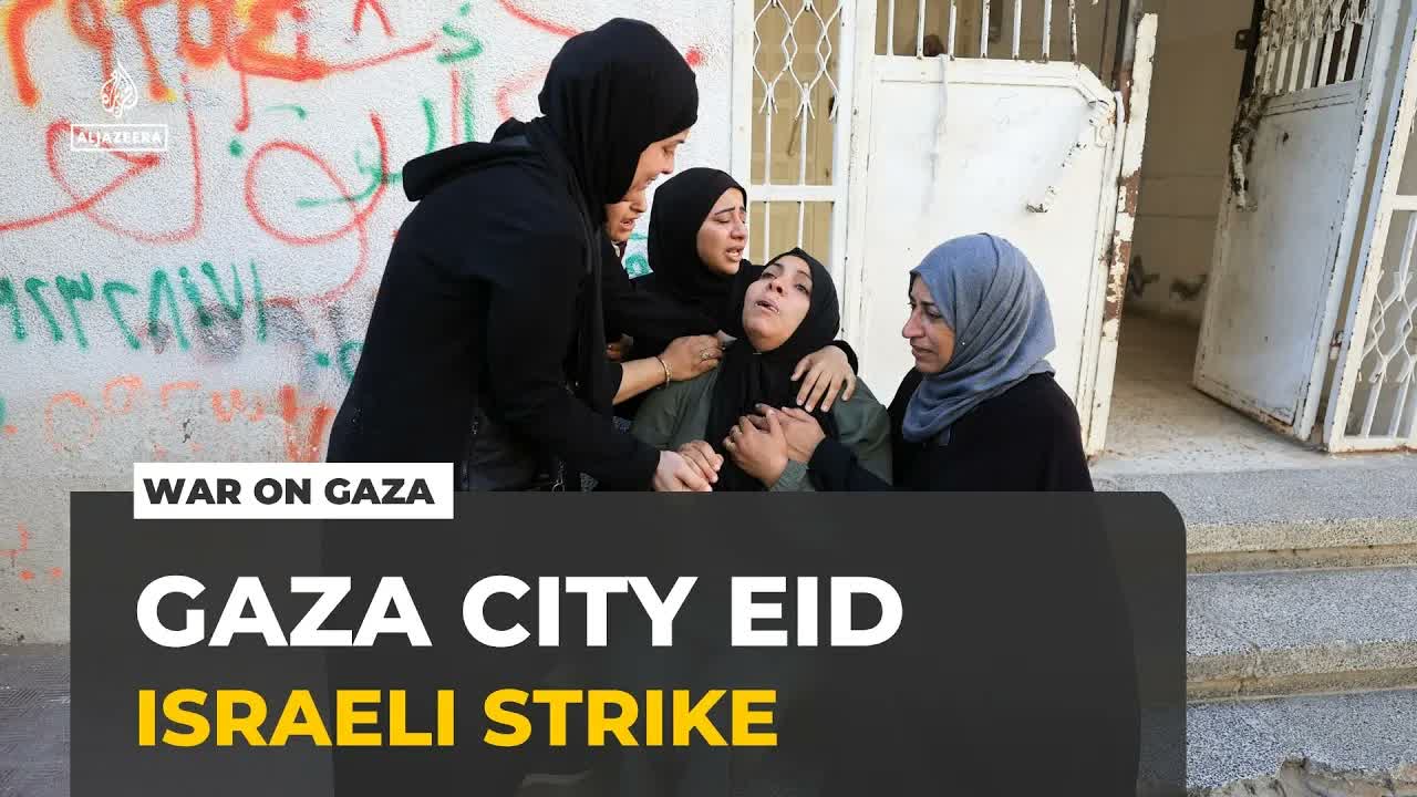 Israeli strike sparks panic in Gaza City as families prepare for Eid