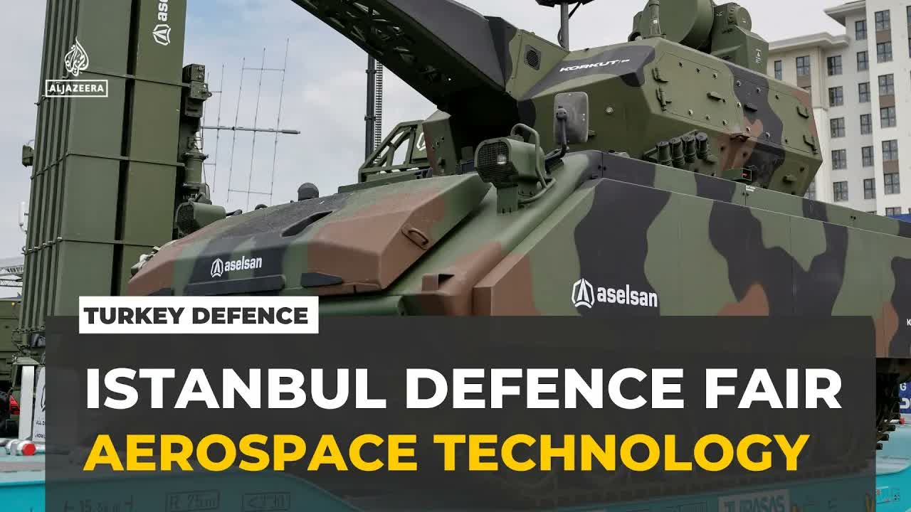 Istanbul exhibition: Defence & aerospace fair showcases latest technology