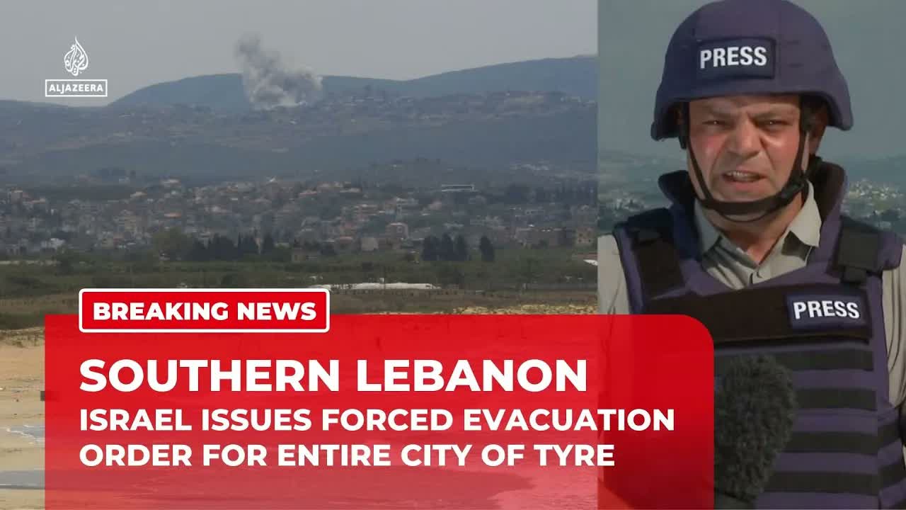 Israel issues unprecedented forced evacuation order for entire city of Tyre in southern Lebanon