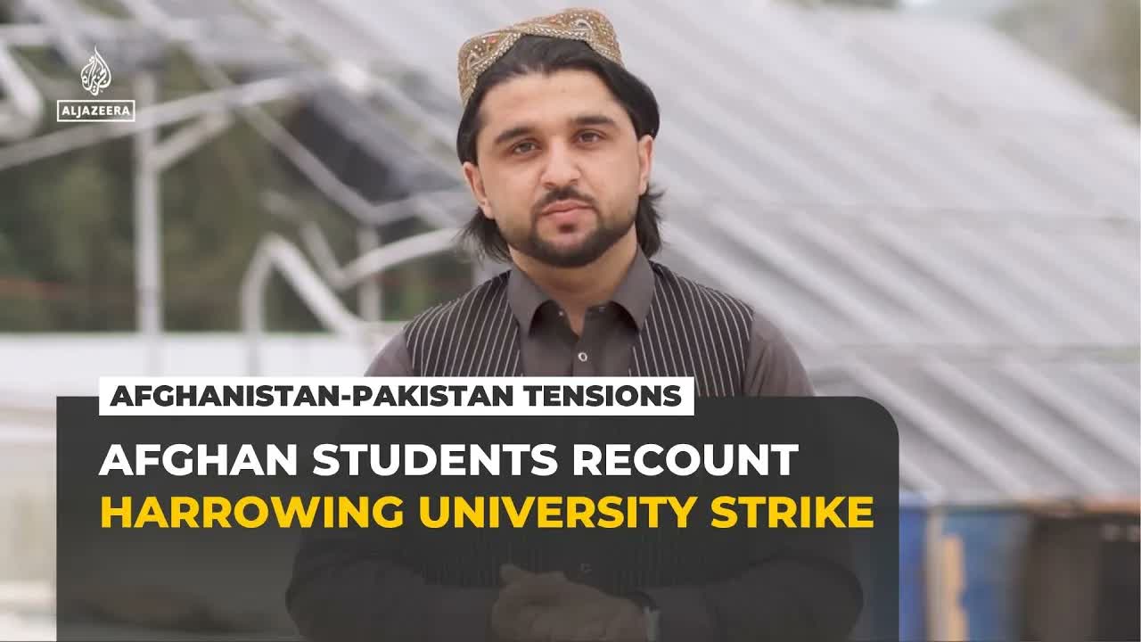 Afghan student recalls ‘unforgettable’ university strike