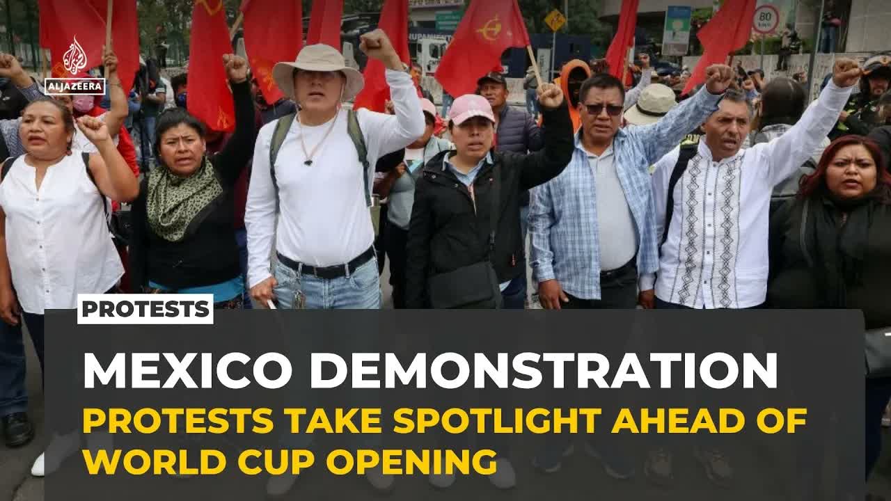 Protests overshadow Mexico City as World Cup opening nears