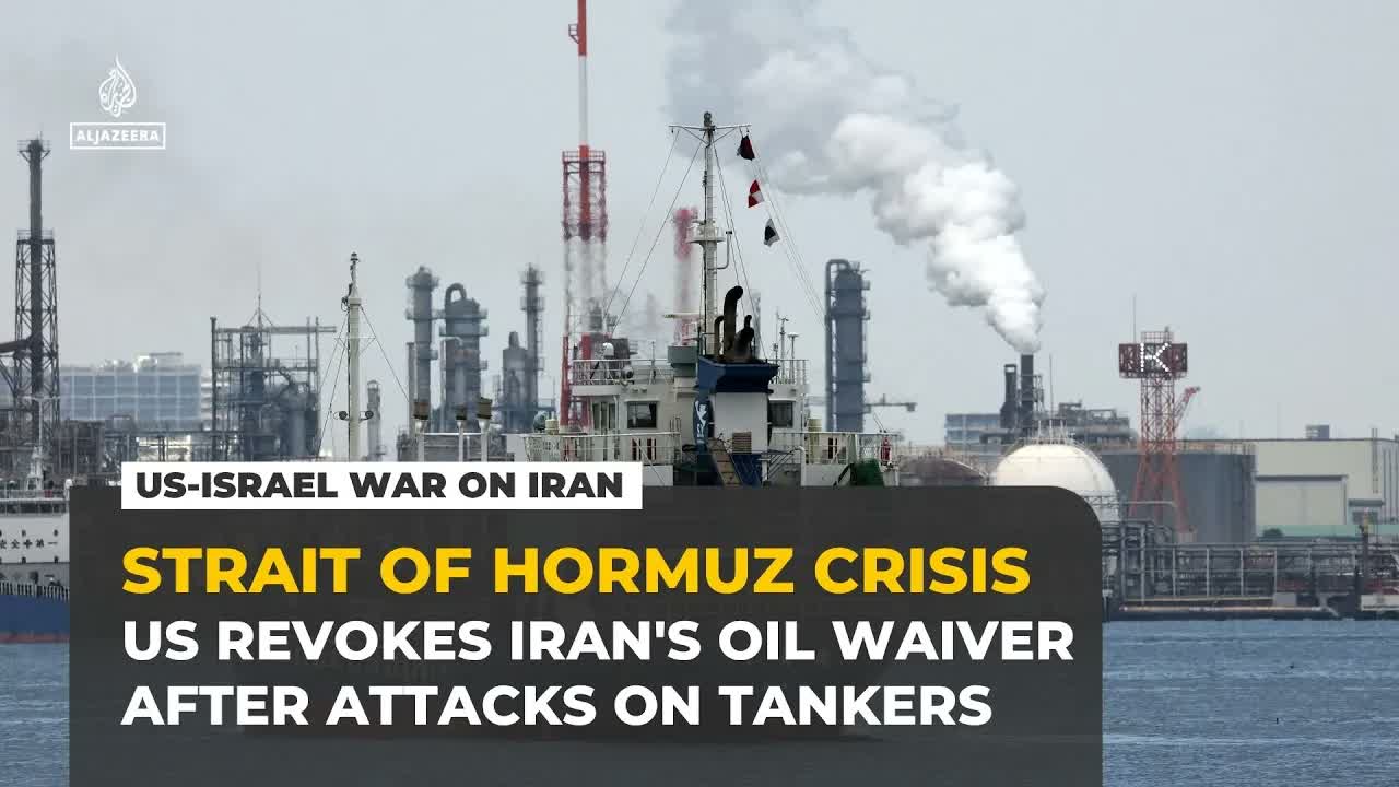 US revokes Iran's oil sales waiver after attacks on tankers in Strait of Hormuz