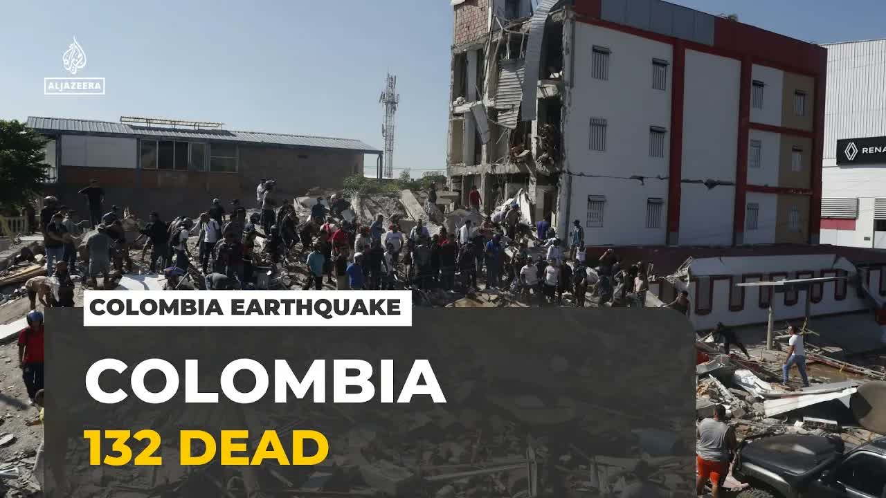 Colombia earthquake: At least 132 people have been confirmed dead